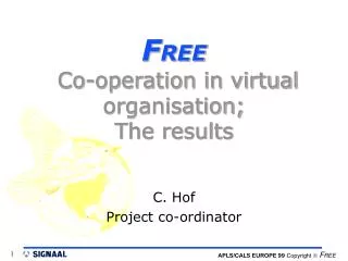F REE Co-operation in virtual organisation; The results