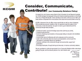 Consider, Communicate, Contribute! (our Community Relations Policy)