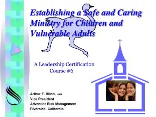 Establishing a Safe and Caring Ministry for Children and Vulnerable Adults