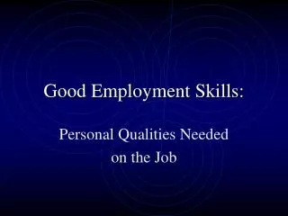 Good Employment Skills: