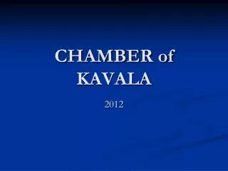 CHAMBER of KAVALA