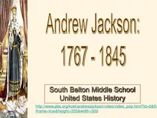 Andrew Jackson: 1767 - 1845