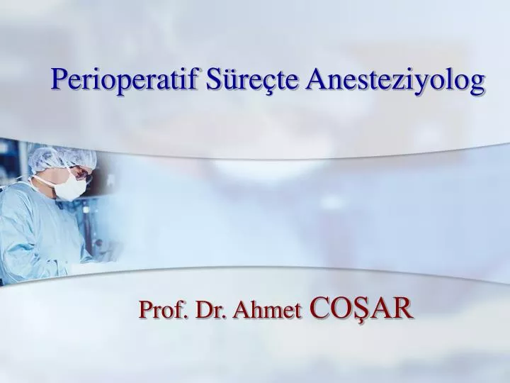 perioperatif s re te anesteziyolog