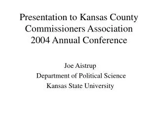 Presentation to Kansas County Commissioners Association 2004 Annual Conference