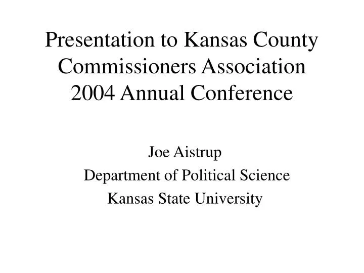 presentation to kansas county commissioners association 2004 annual conference