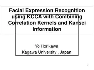 Facial Expression Recognition using KCCA with Combining Correlation Kernels and Kansei Information