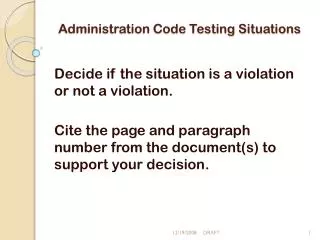 Administration Code Testing Situations