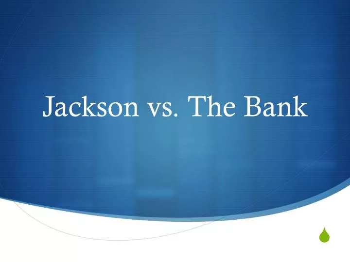 jackson vs the bank