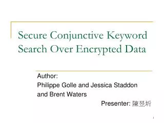Secure Conjunctive Keyword Search Over Encrypted Data