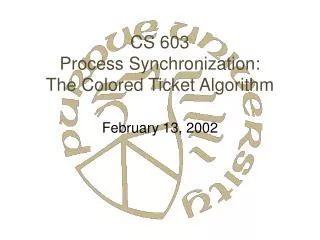 CS 603 Process Synchronization: The Colored Ticket Algorithm