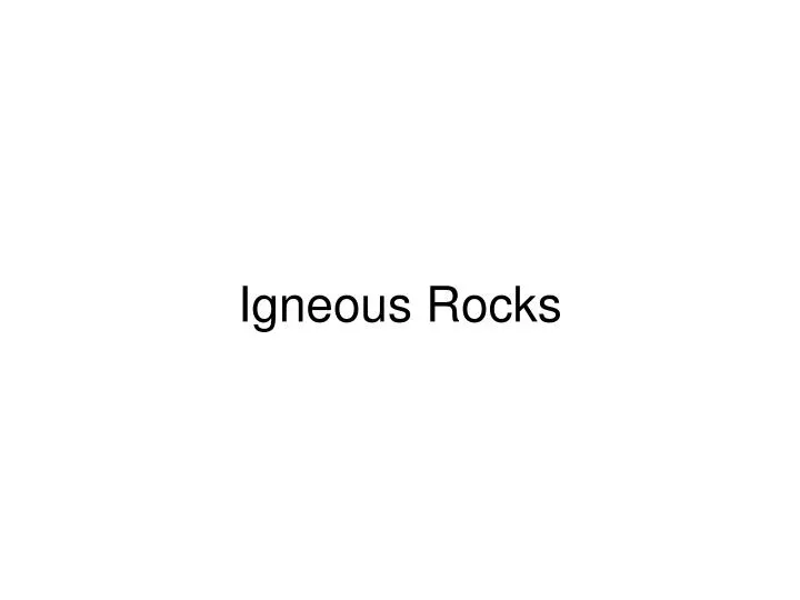 igneous rocks