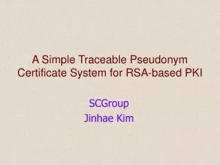 A Simple Traceable Pseudonym Certificate System for RSA-based PKI