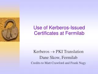 Use of Kerberos-Issued Certificates at Fermilab