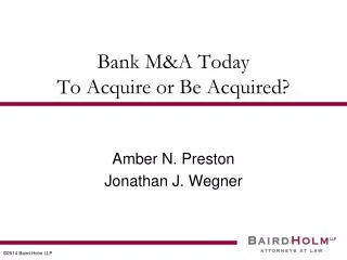 Bank M&amp;A Today To Acquire or Be Acquired?