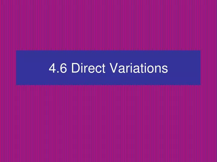 4 6 direct variations