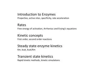 Introduction to Enzymes Properties, active sites, specificity, rate acceleration Rates