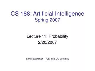 CS 188: Artificial Intelligence Spring 2007