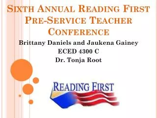 Sixth Annual Reading First Pre-Service Teacher Conference