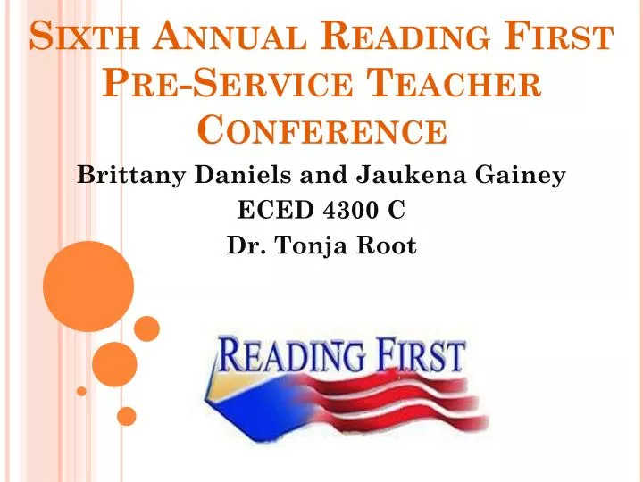 sixth annual reading first pre service teacher conference