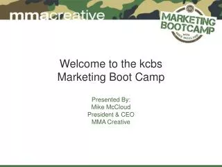 Welcome to the kcbs Marketing Boot Camp