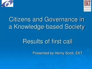 Citizens and Governance in a Knowledge-based Society Results of first call