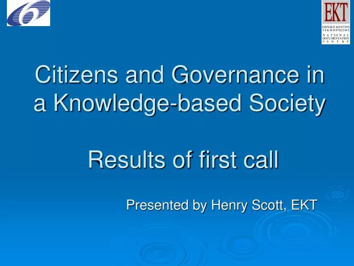 citizens and governance in a knowledge based society results of first call