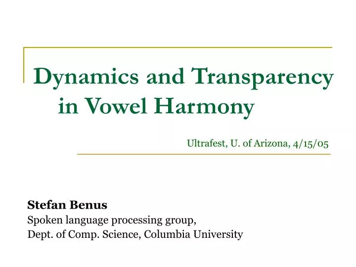 dynamics and transparency in vowel harmony