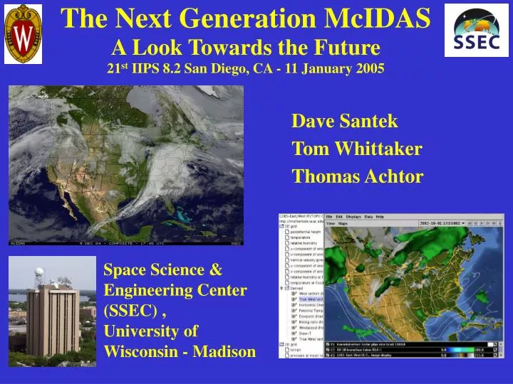 the next generation mcidas a look towards the future 21 st iips 8 2 san diego ca 11 january 2005