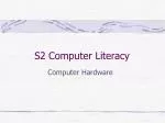 S2 Computer Literacy - slide 1