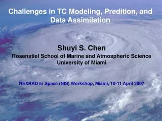 Challenges in TC Modeling, Predition, and Data Assimilation