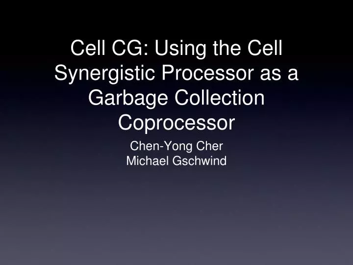 cell cg using the cell synergistic processor as a garbage collection coprocessor
