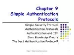 Chapter 9 Simple Authentication Protocols - slide 1