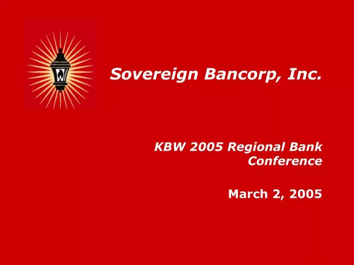sovereign bancorp inc kbw 2005 regional bank conference march 2 2005
