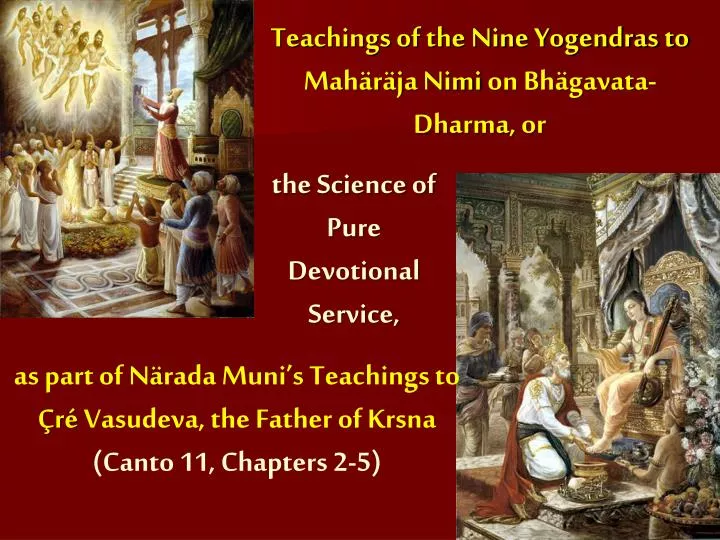 teachings of the nine yogendras to mah r ja nimi on bh gavata dharma or