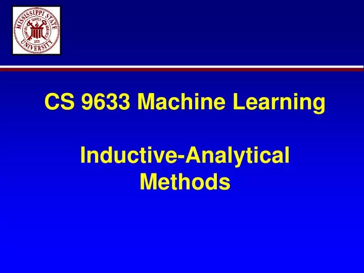 cs 9633 machine learning inductive analytical methods