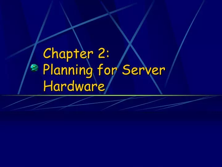 chapter 2 planning for server hardware