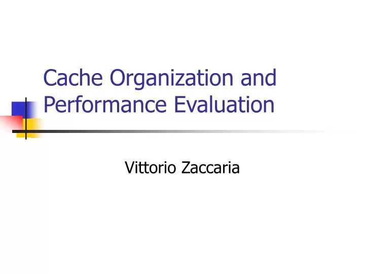 cache organization and performance evaluation