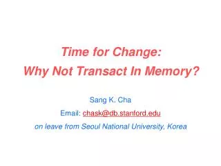 Time for Change: Why Not Transact In Memory?