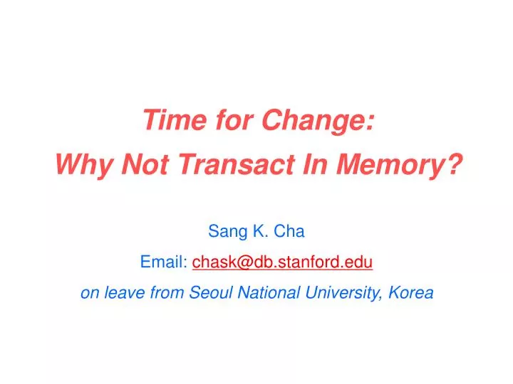 time for change why not transact in memory