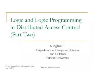 Logic and Logic Programming in Distributed Access Control (Part Two)