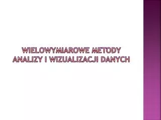 wielowymiarowe metody analizy i wizualizacji danych