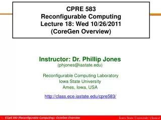 CPRE 583 Reconfigurable Computing Lecture 18: Wed 10/26/2011 (CoreGen Overview)