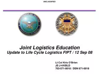 Joint Logistics Education Update to Life Cycle Logistics FIPT / 12 Sep 08