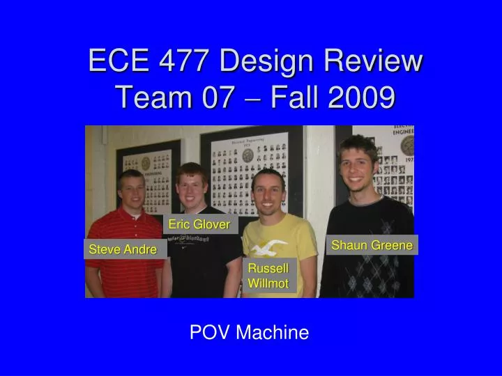 ece 477 design review team 07 fall 2009