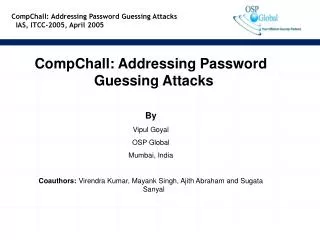 CompChall: Addressing Password Guessing Attacks IAS, ITCC-2005, April 2005