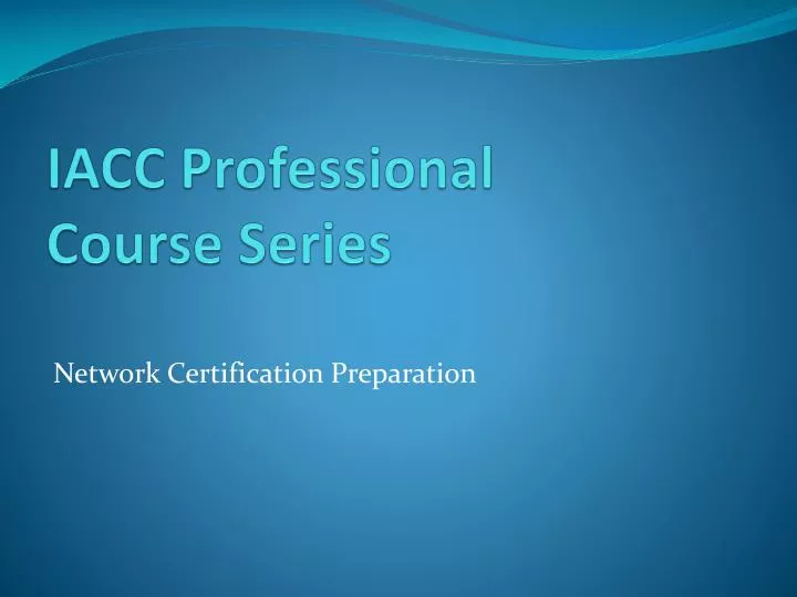 iacc professional course series