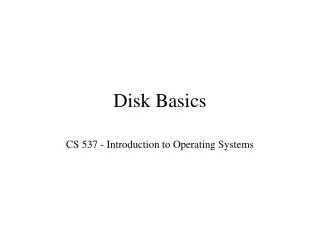Disk Basics