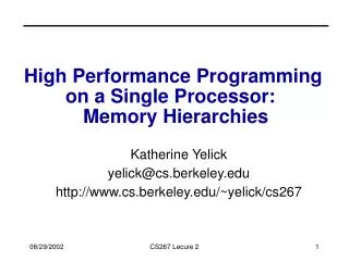 High Performance Programming on a Single Processor: Memory Hierarchies