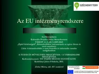 az eu int zm nyrendszere