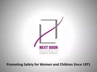 Promoting Safety for Women and Children Since 1971
